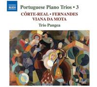 Fernandes / Corte-Real / Trio Pangea – Trios Portugais avec Piano (Volume 3) – CD – NAXOS