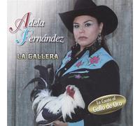 Fernandez, Adela - Adela Fernandez Le Canta a El Gallo De Oro