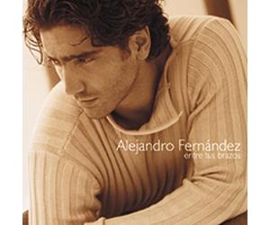 Fernandez, Alejandro - Entre Tus Brazos