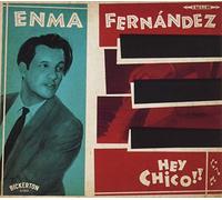 Fernandez, Enma - Hey Chico