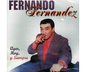 Fernandez, Fernando - Ayer Hoy Y Siempre