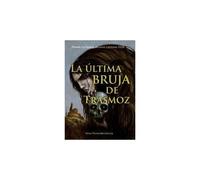 Fernández García, C: Última Bruja De Trasmoz