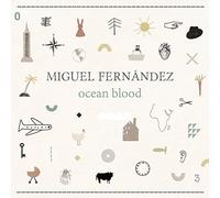 Fernandez Miguel - Ocean Blood [Import]