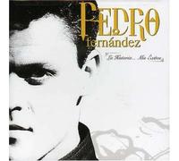 Fernandez, Pedro - Historia: Mis Exitos