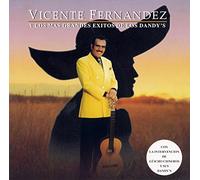 Fernandez, Vicente - Grandes Exitos De Los Dandys