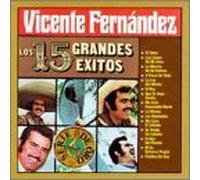 Fernandez, Vicente - Los 15 Grandes Exitos