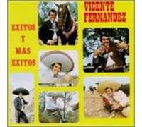 Fernandez, Vicente - Mas Exitos