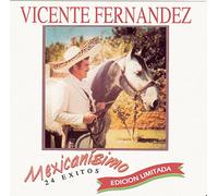 Fernandez, Vicente - Mexicanisimo