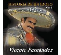 Fernandez, Vicente - Vol. 1-Historia De Un Idolo