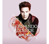 Fernando Allende - Ahora O Nunca
