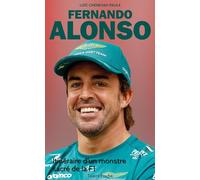 Fernando Alonso: Itinéraire d'un monstre sacré de la F1