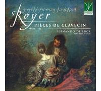 Fernando De Luca - Joseph-Nicolas-Pancrace Royer: Pièces De Clavecin, Paris, 17