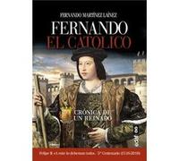 Fernando El Católico: Crónica De Un Reinado - Martínez Laínez, Fernando Martínez Laínez, Fernando (Auteur)