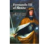 Fernando Iii El Santo: El Rey Que Marcó El Destino De España - González Jiménez, Manuel González Jiménez, Manuel (Auteur)