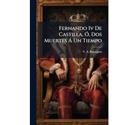 Fernando Iv De Castilla, Ã", Dos Muertes Ã Un Tiempo