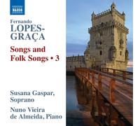 Lopes-Graça / Gaspar / Nuno Vieira De Almeida – Songs and Folk Songs, Vol. 3 – CD – NAXOS