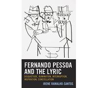 Fernando Pessoa And The Lyric