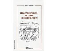 Fernando Pessoa : devenir et dissémination Devenir et dissémination - Sandra Raguenet - L'harmattan - broché - Biographie