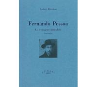 Fernando Pessoa: Le voyageur immobile