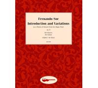 Fernando Sor: Introduction and Variations on a Theme of Mozart from the Magic Flute Opus 9: Guitar Solo