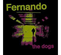 Fernando - The Dogs [Import]