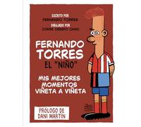 Fernando Torres "El Niño": Mis mejores momentos viñeta a viñeta