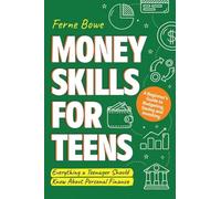 Ferne Bowe - Money Skills for Teens A Beginner's Guide to Budget - G245z
