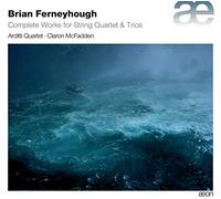 Ferneyhough, B. - Ferneyhough/Complete Works for String Quatret & Trios [Import]
