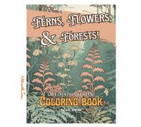 Ferns, Flowers & Forests!: Art Nouveau Style Coloring Book