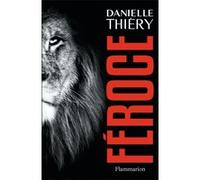 Féroce Danielle Thiéry (Auteur)
