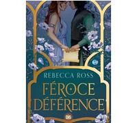 Féroce Déférence (broché) Rebecca Ross (Auteur), Laurent Bury (Traduction)