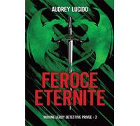 Féroce éternité - Audrey Lucido - Bookelis - broché - Roman
