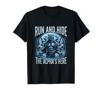 Féroce Run and Hide The Alpha's Here Loup-Garou Fantasy T-Shirt