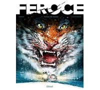 Féroce - Tome 01: Taïga de sang