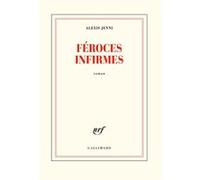 Féroces infirmes Alexis Jenni (Auteur)