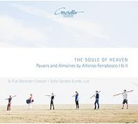 Ferrabosco I & II, Alfonso : Pavanes & Almaines - the Soule of Heaven