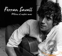 Ferran savall / mireu el nostre mar