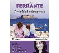 Ferrante, E: Storia Della Bambina Perduta. L'amica Geniale