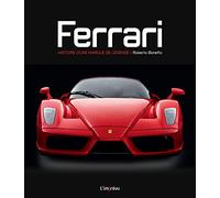 Ferrari: Histoire d'une marque de légende