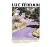 Ferrari, Luc - Cycles des souvenirs