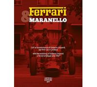 Ferrari & Maranello. Con la testimonianza di Gisberto Leopardi, dal 1947 con il Cavallino. Ediz. italiana e inglese