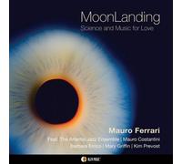 Ferrari, Mauro - MoonLanding - Science And Music For Love