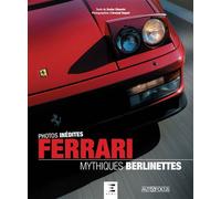FERRARI, mythiques berlinettes Mythiques berlinettes - Xavier Chauvin - Eds Techniques Pour L'automobile Et L'industrie - relié - Beau livre