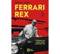 Ferrari Rex - Luca Dal Monte