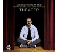 Ferrazza Jacopo Trio - Theater
