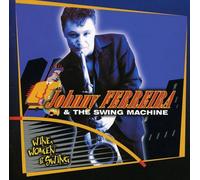 Ferreira, Johnny - Wine, Women & Swing