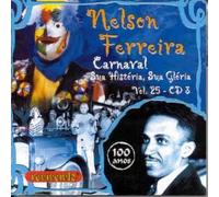 Ferreira, Nelson - 100 Anos: Carnaval Historia, SUA Gloria 25