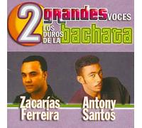Ferreira, Zacarias - 2 Grandes Voces: Los Duros De La Bachata