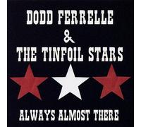 Ferrelle, Dodd - Always Almost There