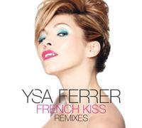 Ferrer, Ysa - French Kisses Remixes [Import]